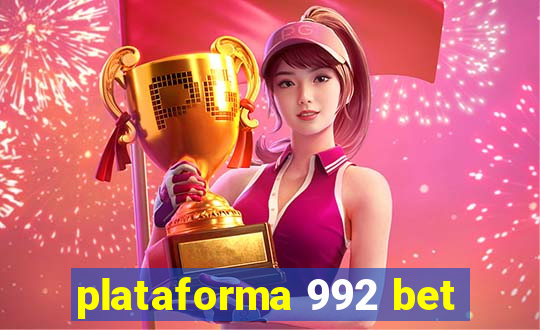 plataforma 992 bet